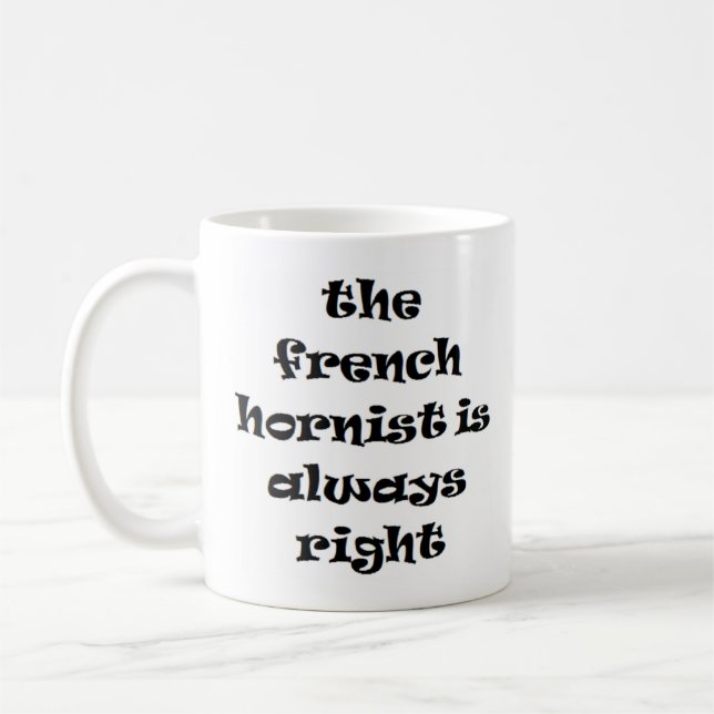 french hornist always right coffee mug (Left)
