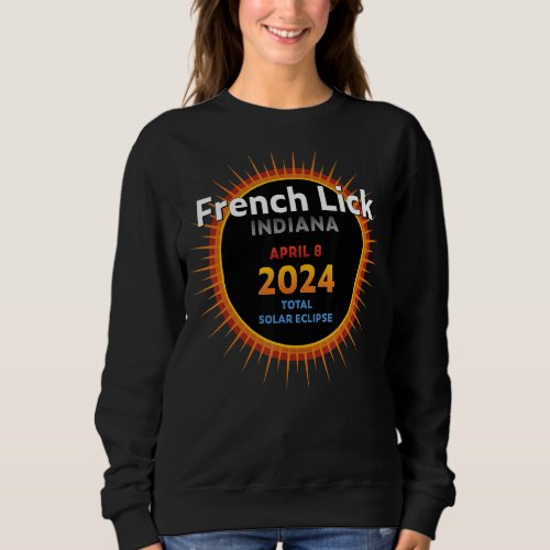 French Lick Indiana IN Total Solar Eclipse 2024  2 Sweatshirt