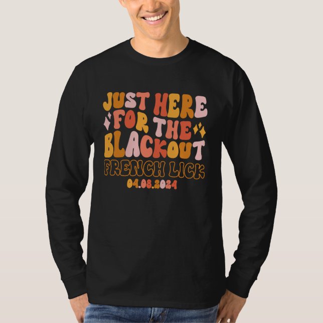 French Lick Indiana Just Here For The Blackout 04  T-Shirt (Front)