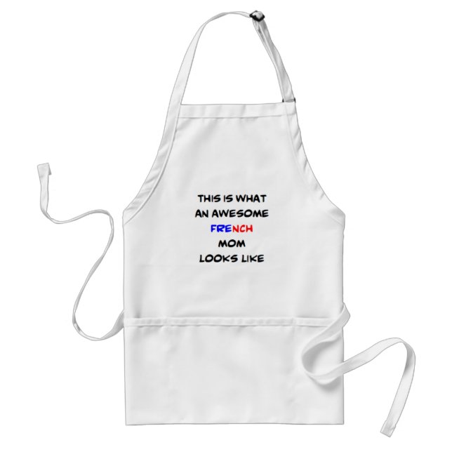 french mom, awesome adult apron (Front)