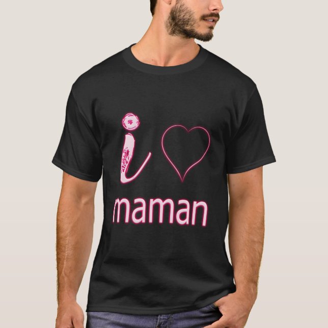 French Mothers Day Stuff Mere Mom I Love Ma T-Shirt (Front)