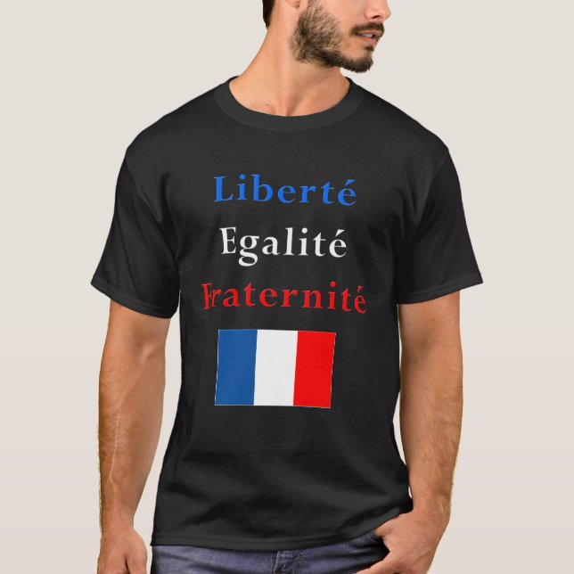 French Patriotic T-Shirt - Liberty Equality... (Front)