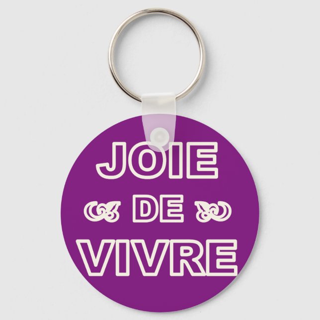 French phrase 'joie de vivre' joy of life living keychain (Front)