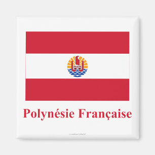 French Polynesia Flag with Name in French Magnet