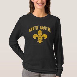 French Qui Que with Gold Fleur De Lis T-Shirt