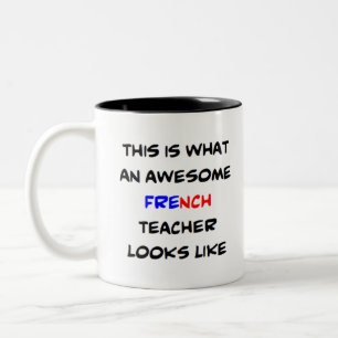 french teacher, awesome Two-Tone coffee mug
