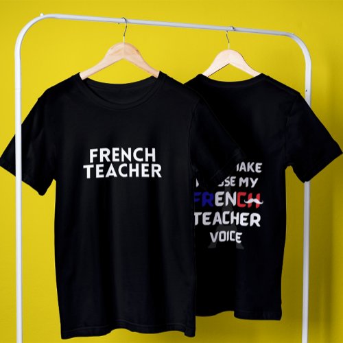 French teacher funny white text front and back   T_Shirt