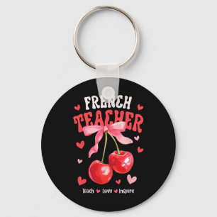 French Teacher Teach Love Inspire Cherry Coquette Keychain