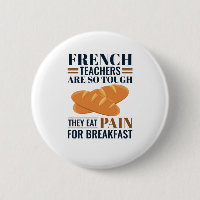 French Teachers Are So Tough They Eat Pain