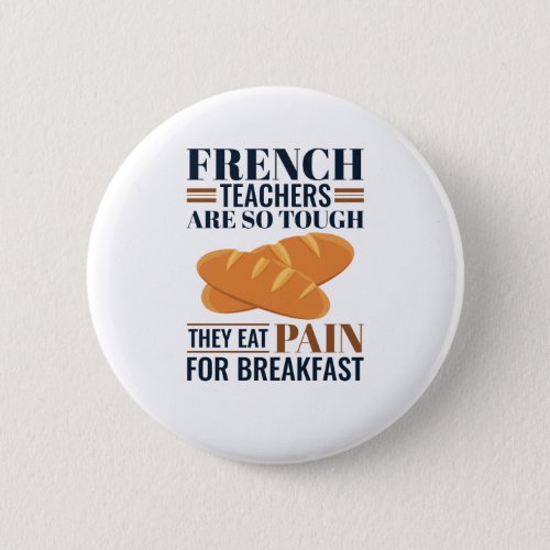 French Teachers Are So Tough They Eat Pain Button