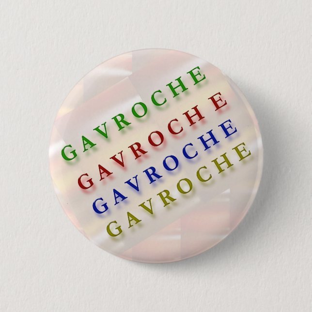 French Text: GAVROCHE        G A V R O C H E Button (Front)