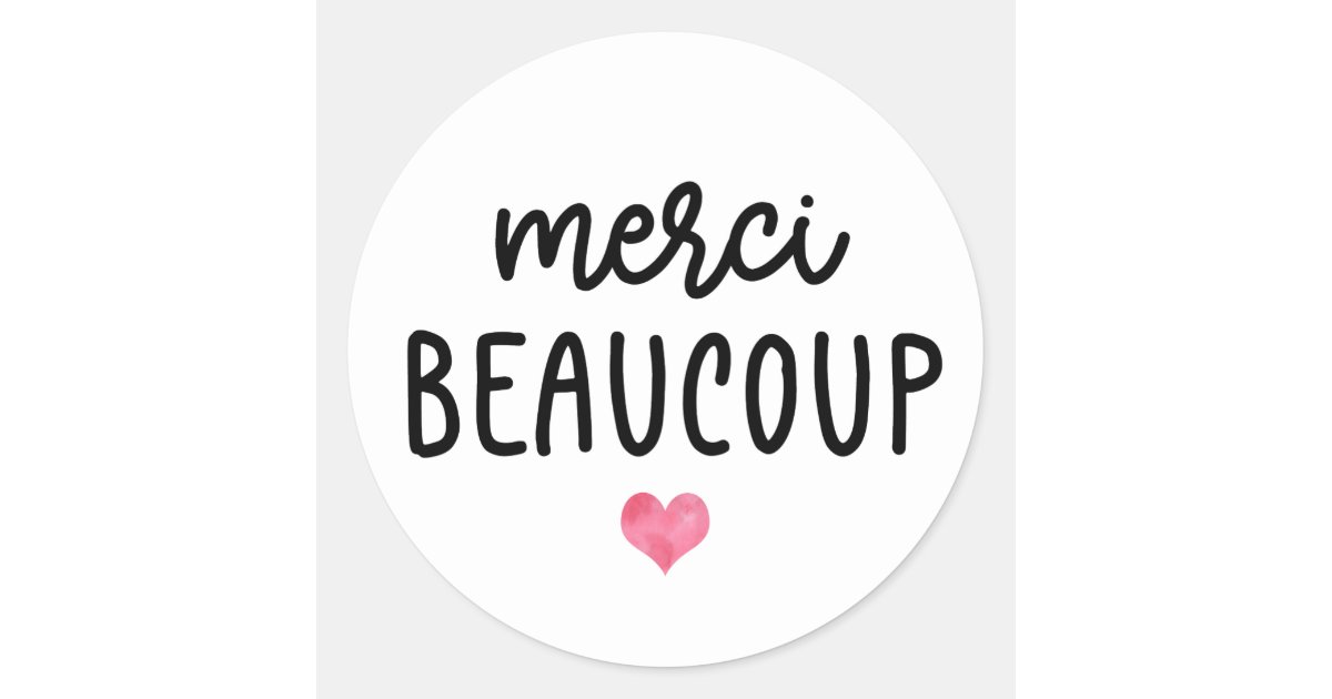 French Thank You So Much Merci Beaucoup Classic Round Sticker | Zazzle