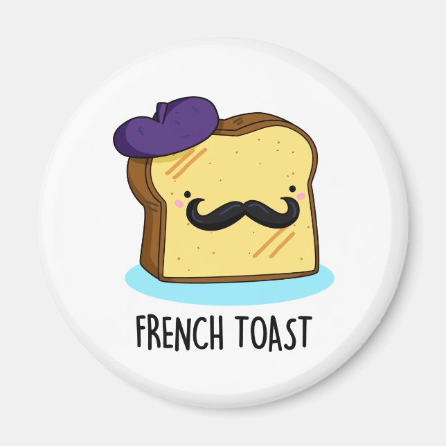 French Toast Funny Bread Pun  Magnet (Front)