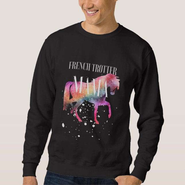 French Trotter Horse Mama Galaxy Horse Girl Equest Sweatshirt (Front)