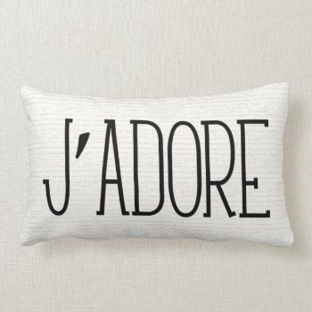 French Typography Throw Pillow (j'adore) by StyledbySeb at Zazzle