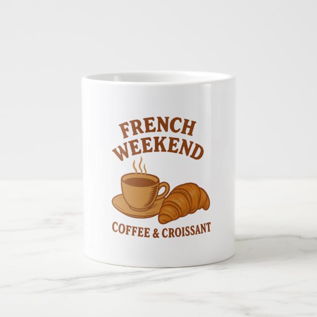 French Weekend Tee – Coffee & Croissant Giant Coffee Mug (Front)