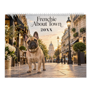 Frenchie About Town City Life Calendar