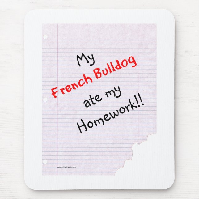 Frenchie Ate My Homework Mouse Pad (Front)