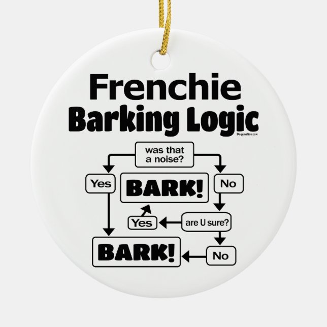 Frenchie Barking Logic Ceramic Ornament (Front)