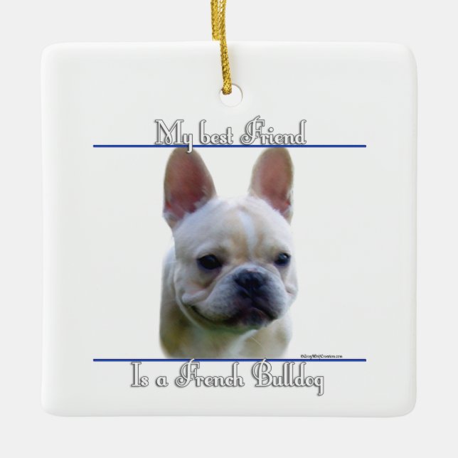 Frenchie Best Friend  Ceramic Ornament (Front)