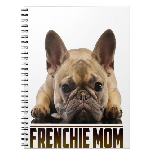 Frenchie Bulldog Mom Gift Notebook