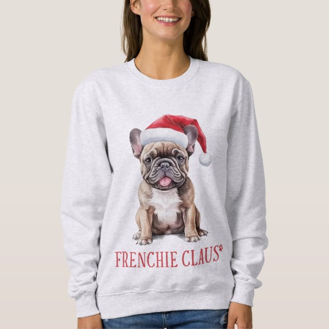 Frenchie Claus Cute French Bulldog Christmas  Sweatshirt (Front)
