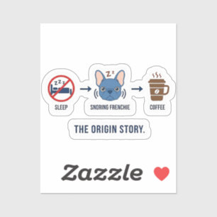 Frenchie Coffee Origin Story Funny Dog Mom French  Sticker