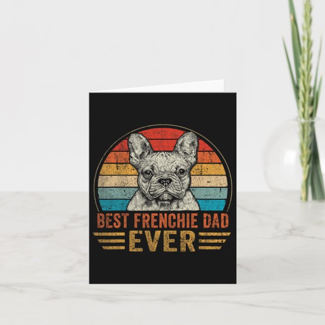 Frenchie Dad Ever French Bulldog Lover Father's Da Card (Front)