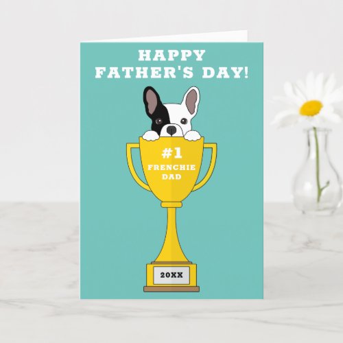 Frenchie Dad Fathers Day  Number 1 Frenchie Dad Card