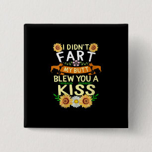Frenchie Didn't Fart Butt Kiss Dog Mom Mama Button