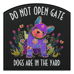 FRENCHIE -DO NOT OPEN GATE sign customizable