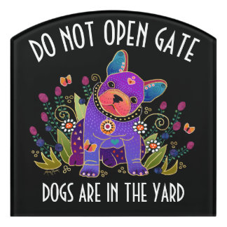FRENCHIE -DO NOT OPEN GATE   sign customizable