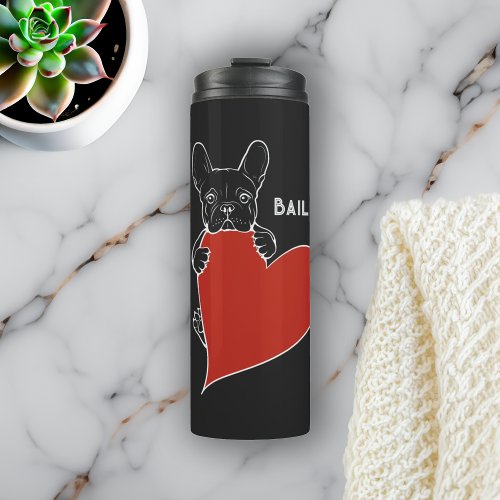 Frenchie Dog And A Red Heart French Bulldog Thermal Tumbler