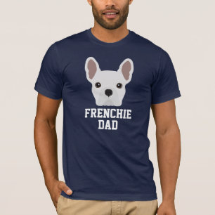 Frenchie Dog Dad White French Bulldog T-Shirt