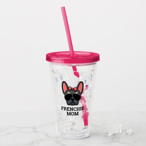 Frenchie Dog Mom Blue and Tan French Bulldog Acrylic Tumbler