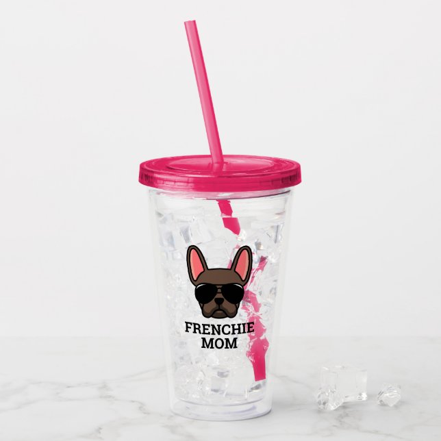 Frenchie Dog Mom Brown French Bulldog Acrylic Tumbler (Front Ice)