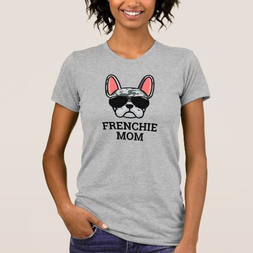 Frenchie Dog Mom Cute Blue Merle French Bulldog T_Shirt