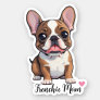 Frenchie Dog Mom Sticker