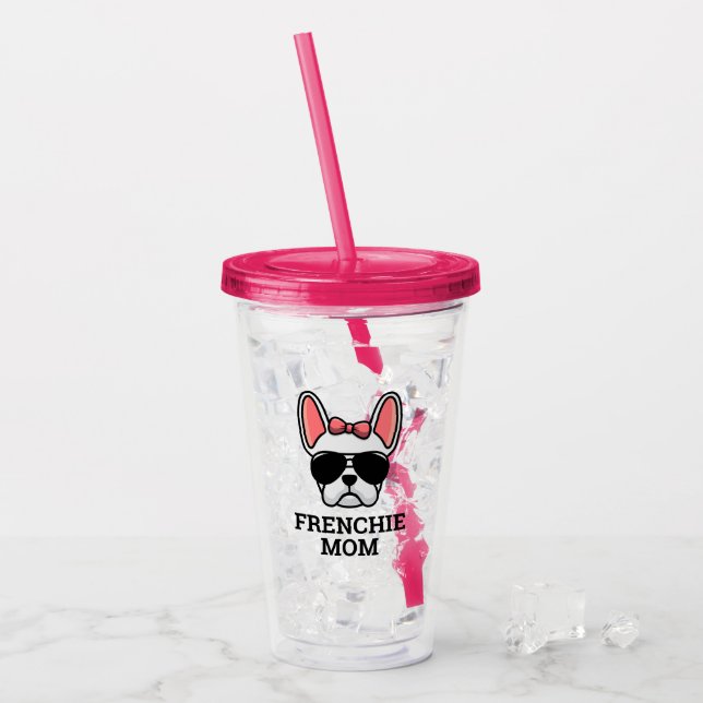 Frenchie Dog Mom White French Bulldog Acrylic Tumbler (Front Ice)