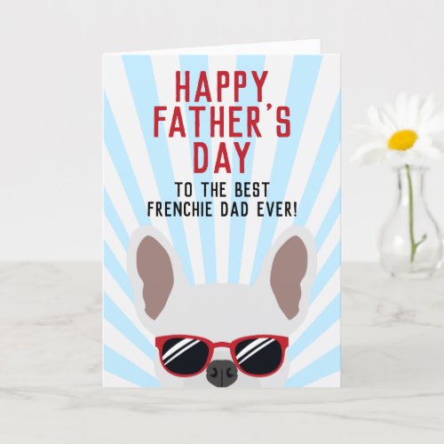 Frenchie Fathers Day White French Bulldog Card