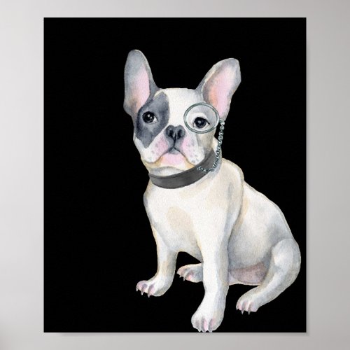 Frenchie French Bulldog monocle Dogs In Clothes Poster