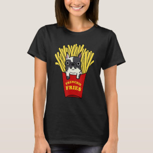 Frenchie Fries Cute French Bulldog Dog   T-Shirt