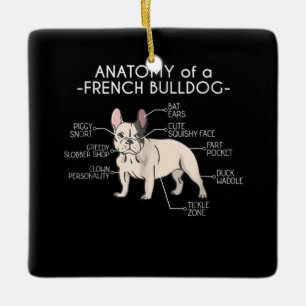 Frenchie Gift   Anatomy Of A French Bulldog Ceramic Ornament