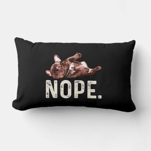 Frenchie Gift  French Bulldog Nope Lumbar Pillow