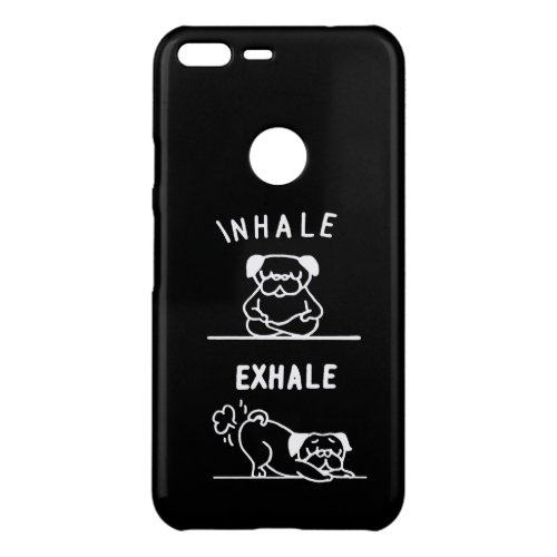 Frenchie Gift  Inhale Exhale French Bulldog Uncommon Google Pixel XL Case