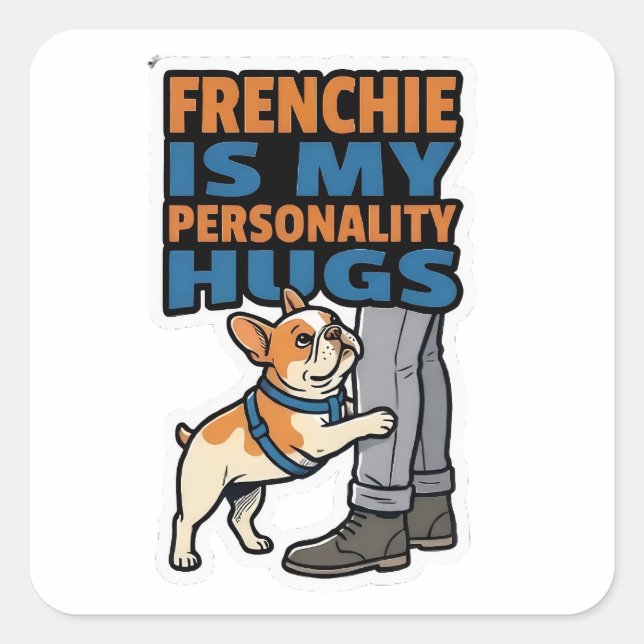 Frenchie Is My Personality French Bulldog Sticker (Front)