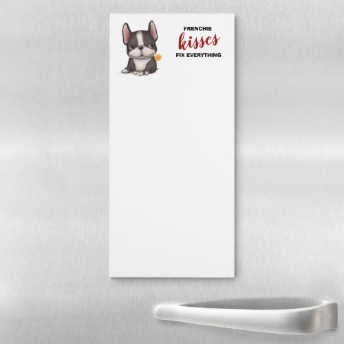 Frenchie Kisses Fix Everything Magnetic Notepad