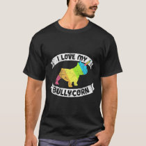 Frenchie  Love My Bullycorn Bully Unicorn French B T-Shirt