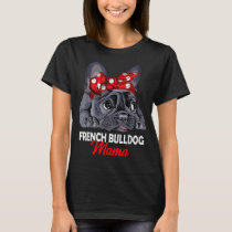 Frenchie Mama Cute French Bulldog Dog Mom Funny Gi T-Shirt
