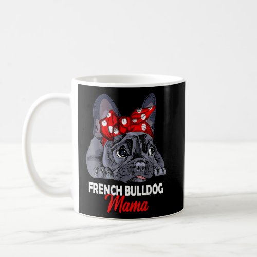 Frenchie Mama Cute French Bulldog Dog Mom Womens  Coffee Mug